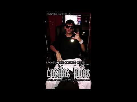 Kronak The Golden Child - Cositas Locas (Snippet) (2011)