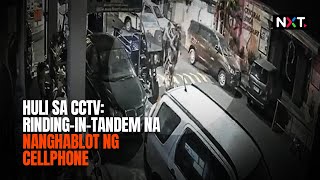 Huli sa CCTV: rinding-in-tandem na nanghablot ng cellphone | NXT