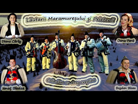 Lautarii Maramuresului si prietenii - Colindam cu drag crestine