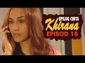 FULL Epilog Cinta Khirana Episod 15