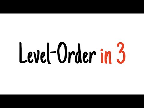 Level-order tree traversal in 3 minutes