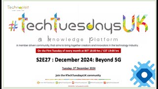 #techtuesdaysuk  03December2024   Beyond 5G