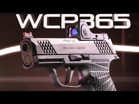 The Sig-Sauer/Wilson Combat WCP365 - Pushing the P365 to its highest level yet!