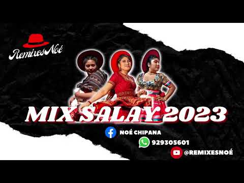 MIX SALAY 2023 ENSAYOS - REMIXES NOÉ ♪