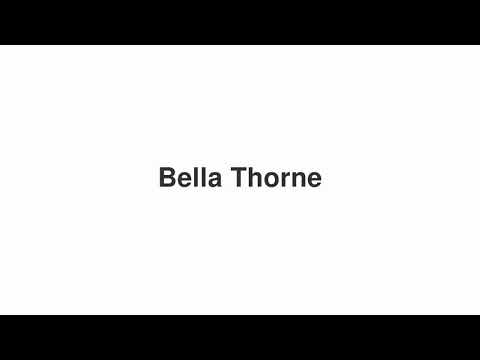 How to Pronounce "Bella Thorne"