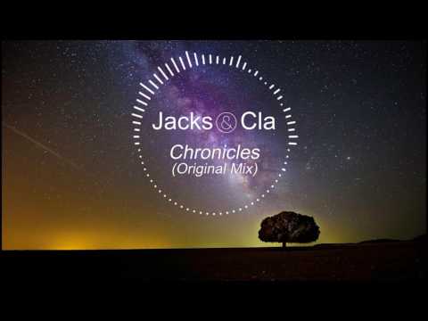 Jacks x Cla - Chronicles (Original Mix)