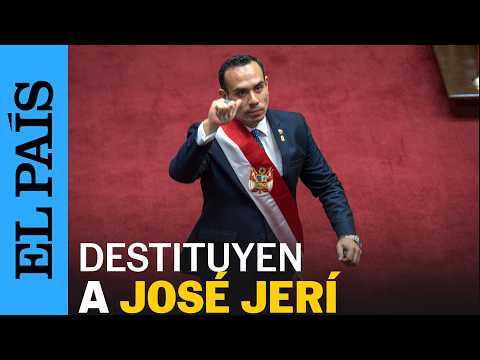 JOSÉ JERÍ es destituido por el Congreso como PRESIDENTE DE PERÚ | EL PAÍS