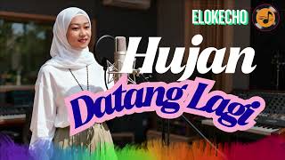 Download lagu HUJAN DATANG LAGI - ENDANG S. TAURINA (REMIX COVER BY ELOKECHO) mp3