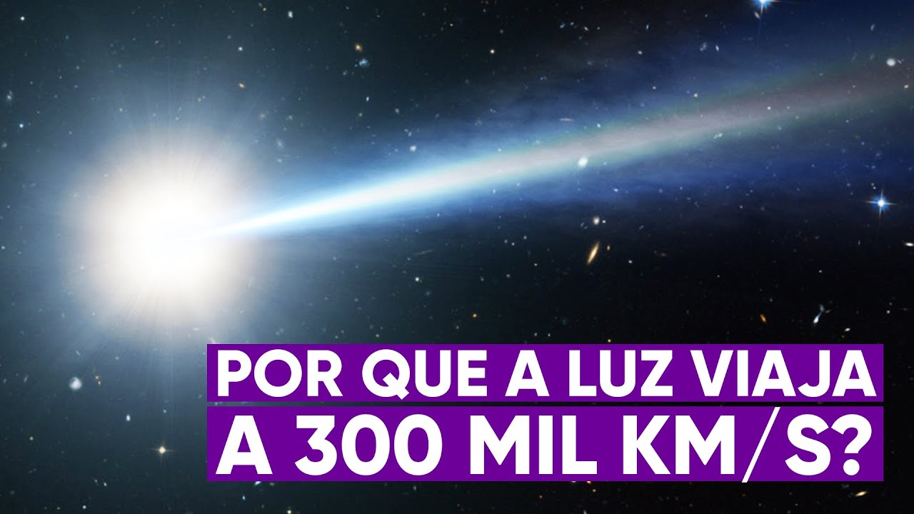Por que a velocidade da luz é de 300 mil km/s?