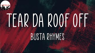 Busta Rhymes, &quot;Tear da Roof Off&quot; (Lyrics)