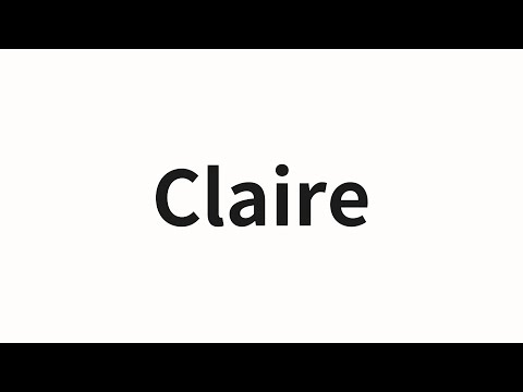 How to pronounce Claire | Claire (Claire in Chinese)