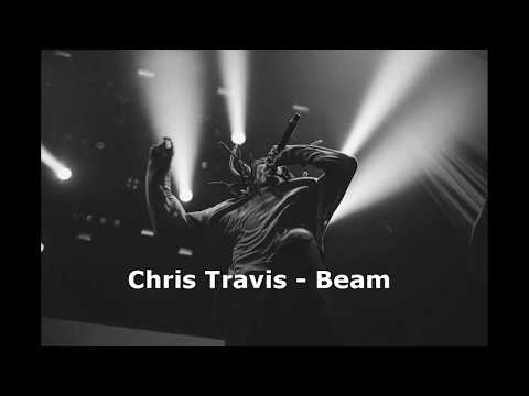 Chris Travis - Beam (lyrics)
