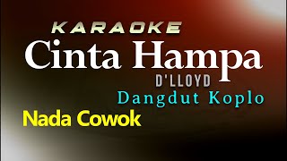 Download lagu Karaoke Cinta Hampa (D'lloyd) versi Dangdut Koplo Nada Cowok mp3 Download lagu Karaoke Cinta Hampa (D'lloyd) versi Dangdut Koplo Nada Cowok mp3
