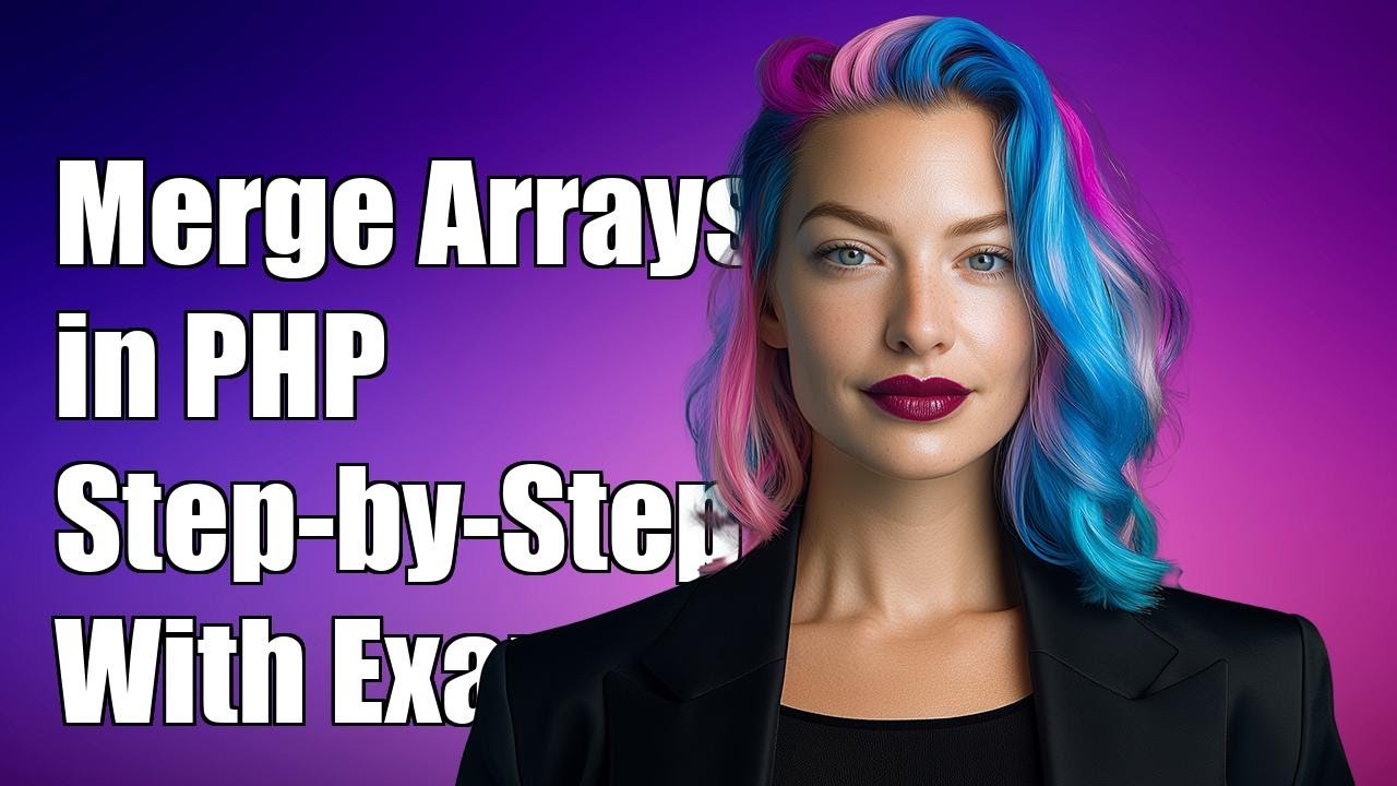 How to Merge 3 Arrays in PHP: A Step-by-Step Guide with Examples