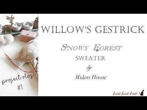 Willows Gestrick - Project Vlog #1 - Snowy Forest Sweater