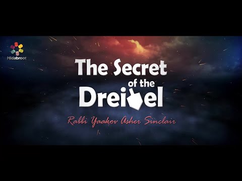The Secret of the Dreidel - Rabbi Yaakov Asher Sinclair
