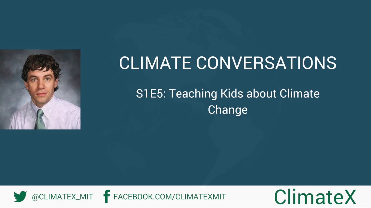 Climate Conversations S1E5: Teaching Kids about Climate Change