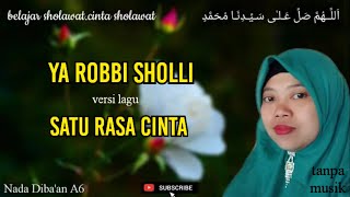 Download lagu Ya Robbi Sholli versi lagu satu rasa cinta mp3