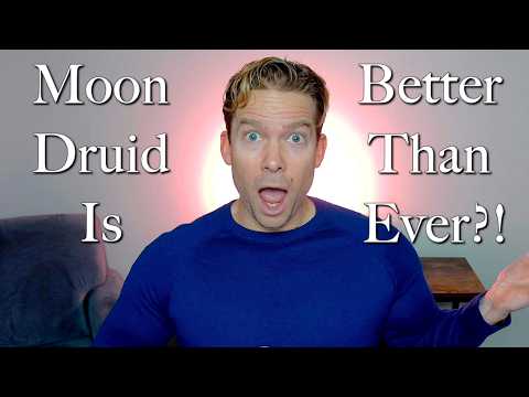 The New (and Improved!) Moon Druid: D&D Ep #201