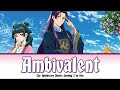 Kusuriya no Hitorigoto - Op 2 [Ambivalent] by Uru | Lyrics(Romaji-English-Kanji)