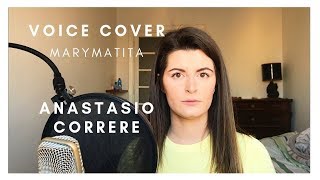 CORRERE - ANASTASIO | Voice Cover MaryMatita