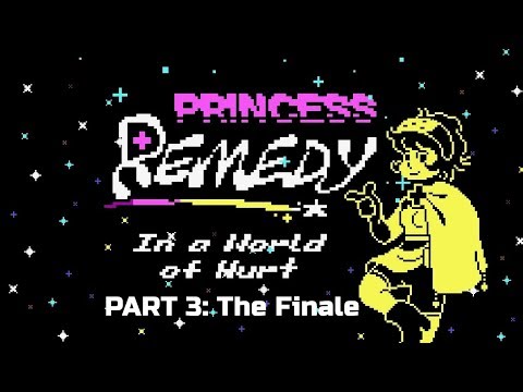 Princess Remedy in a World Of Hurt part 3: The Finale