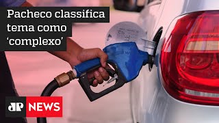 Votação do ‘Pacote dos Combustíveis’ deve ser adiada para março