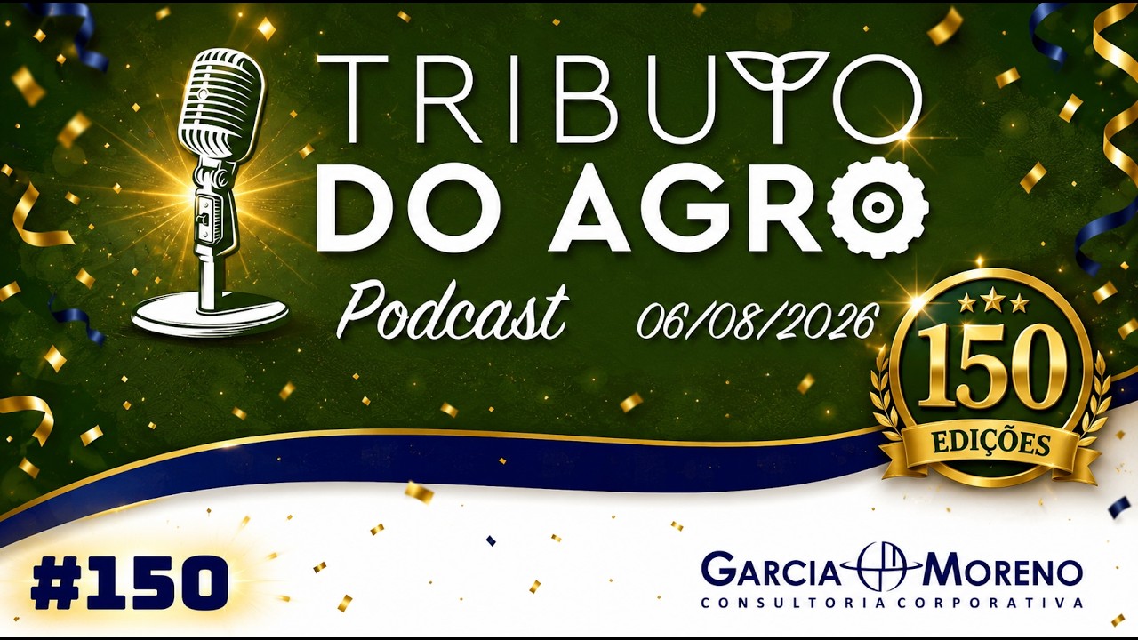 Podcast Tributo do Agro Especial #150