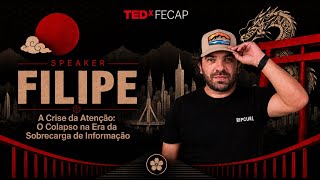The Attention Crisis: Collapse in the Age of Information Overload. | Filipe Crespo | TEDxFECAP