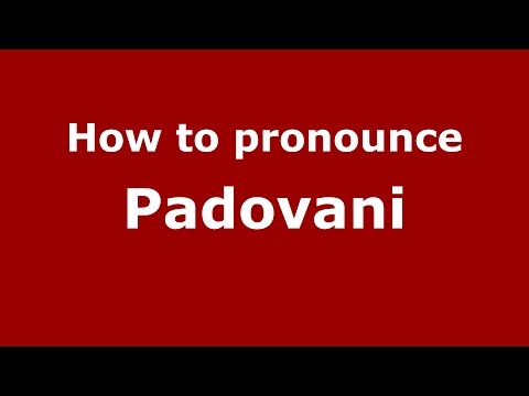 How to pronounce Padovani (Spanish/Argentina) - PronounceNames.com