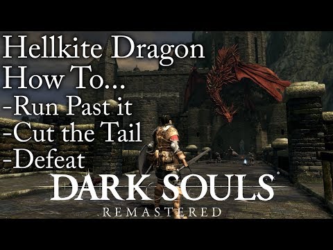 Dark Souls:Remastered | How To Run Past, Cut the Tail & Defeat Hellkite Dragon
