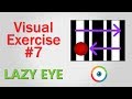Lazy Eye Exercise 07