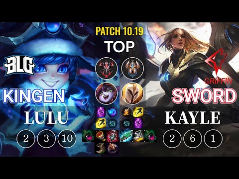 BLG Kingen Lulu vs GRF Sword Kayle Top - KR Patch 10.19