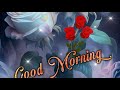 Good Morning Status Video Good Morning Whatsapp Status