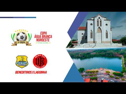 ESCOLINHA ZECALAUS DE BENEDITINOS vs ALAGOINHA -  COPA ÁGUA BRANCA NORDESTE DE FUTEBOL DE BASE