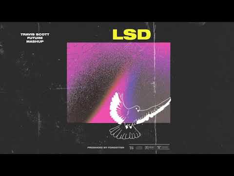 Forgotten Mashup - LSD ft. Travis Scott, Future