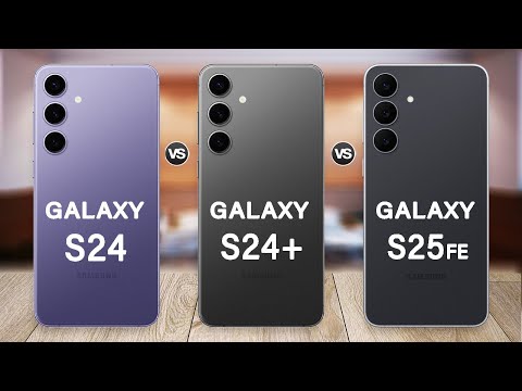 Samsung Galaxy S25 FE Vs Galaxy S24 Vs Galaxy S24 Plus