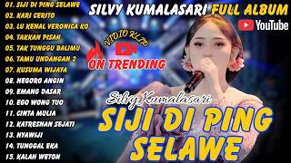 Download lagu Silvy Kumalasari    Full Album   Terbaru   Siji di Ping Selawe   Kari Cerito   Veronica Ko#fullalbum mp3