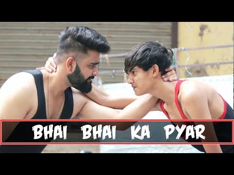 Bhai Bhai Ka Pyaar  | RISE OF THE BHAI's