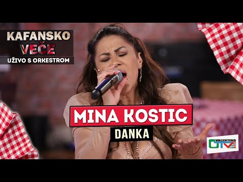 MINA KOSTIC - DANKA | UZIVO | 2022 | OTV VALENTINO