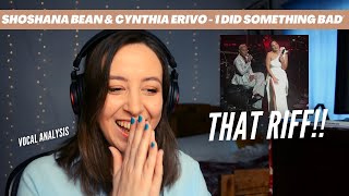 SHOSHANA BEAN &amp; CYNTHIA ERIVO &#39;I Did Something Bad&#39; | Vocal Coach Reacts | Jennifer Glatzhofer