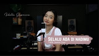 Download lagu SELALU ADA DI NADIMU OST JUMBO – BUNGA CITRA LESTARI ( COVER FIDELLA JASMINE ) mp3