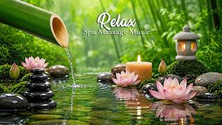 Beautiful Spa Music 🪷 Relax Your Body, Calm Your Mind & Restore Inner Peace