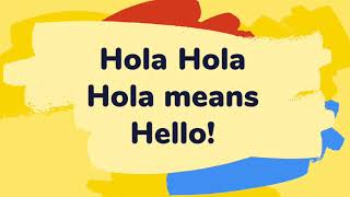 Hola means Hello