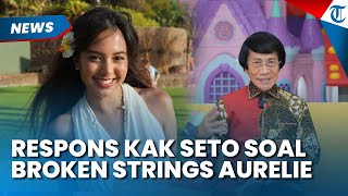 KAK SETO TAK LAGI Bela Aurelie Moeremans setelah Broken Strings Viral, Minta Jadi Pembelajaran