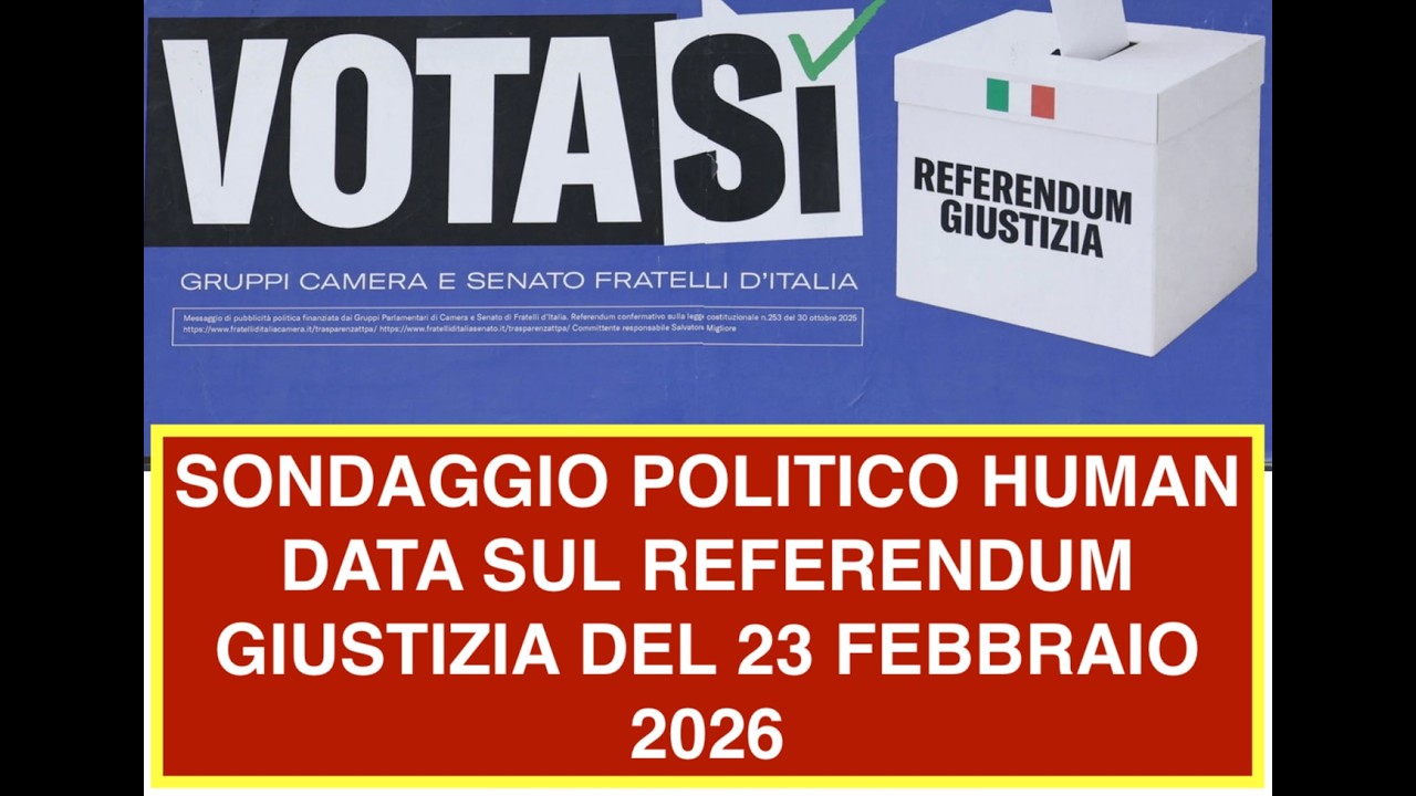 SONDAGGIO POLITICO HUMAN DATA SUL REFERENDUM GIUSTIZIA DEL 23 FEBBRAIO 2026