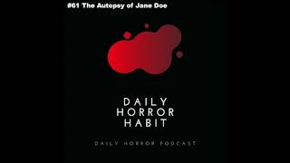 Download lagu The Autopsy of Jane Doe [Daily Horror Habit] #61 mp3