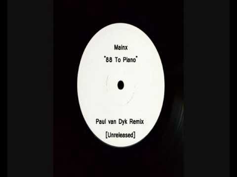 Mainx - 88 To Piano [Paul van Dyk Remix] UNRELEASED
