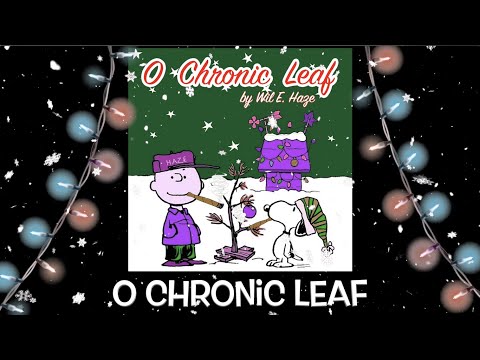 Wil E. Haze - O Chronic Leaf (Lyric Video)