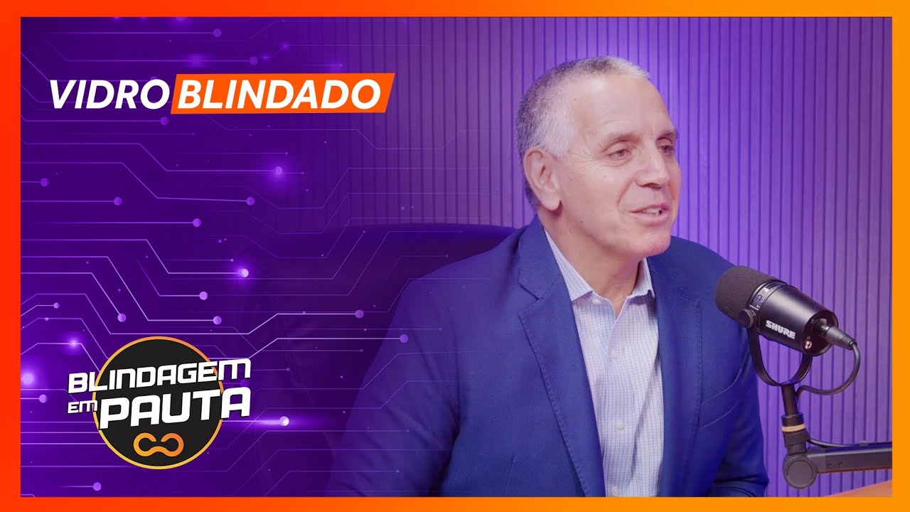 A evolução dos vidros blindados